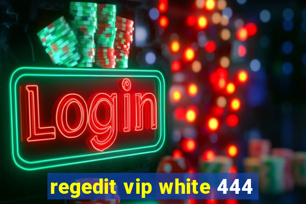 regedit vip white 444